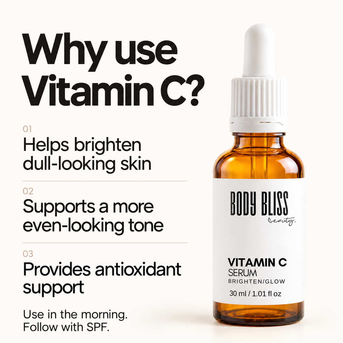 Body Bliss Vitamin C Serum benefits: helps brighten dull-looking skin, supports a more even-looking tone and provides antioxidant support